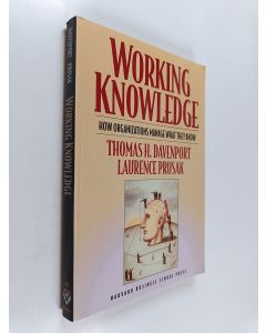 Kirjailijan Thomas H. Davenport käytetty kirja Working Knowledge : how organizations manage what they know