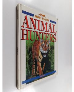 Kirjailijan Jenny Wood & Michael Atkinson käytetty kirja Animal Hunters