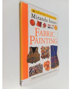 Kirjailijan Miranda Innes käytetty kirja Fabric painting