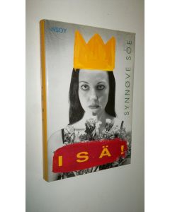 Kirjailijan Synnöve Söe käytetty kirja Isä