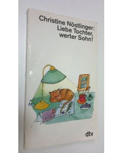 Kirjailijan Christine Nöstlinger käytetty kirja Liebe Tochter, werter Sohn! : die nie geschriebenen Briefe der Emma K., 75 : zweiter Teil