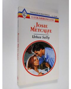 Kirjailijan Josie Metcalfe käytetty kirja Urhea Sally