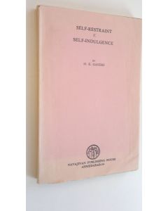 Kirjailijan M. K. Gandhi käytetty kirja Self-Restraint v. Self-Indulgence