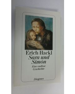 Kirjailijan Erich Hackl käytetty kirja Sara und Simon (ERINOMAINEN)