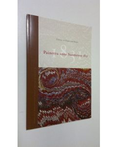 Kirjailijan Cecilia af Forselles-Riska käytetty kirja Painettu sana Suomessa 1831