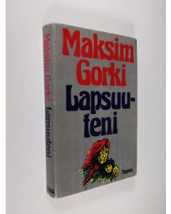 Kirjailijan Maksim Gorki käytetty kirja Lapsuuteni