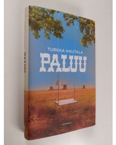 Kirjailijan Turkka Hautala käytetty kirja Paluu