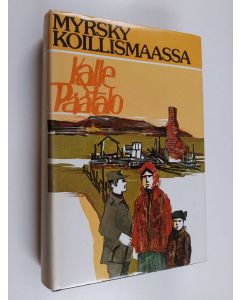 Kirjailijan Kalle Päätalo käytetty kirja Myrsky Koillismaassa