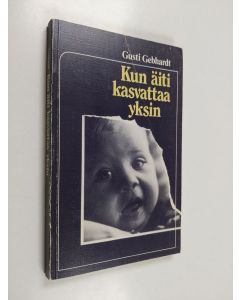 Kirjailijan Gusti Gebhardt käytetty kirja Kun äiti kasvattaa yksin