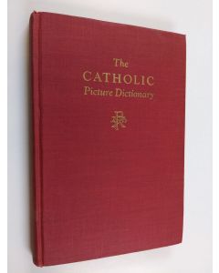 Kirjailijan Harold A. Pfeiffer käytetty kirja The Catholic Picture Dictionary