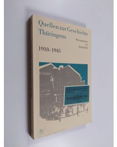 käytetty kirja Quellen zur Geschichte Thüringens : 1918-1945