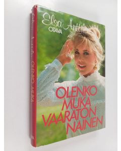 Kirjailijan Elsa Anttila käytetty kirja Olenko muka vaaraton nainen