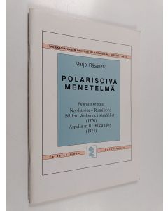 Kirjailijan Marjo Räsänen käytetty teos Polarisoiva menetelmä : referaatit kirjoista Nordström-Romilson: Bilden, skolan och samhället (1970), Aspelin m.fl.: Bildanalys (1973)