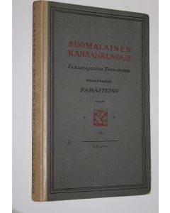 Tekijän F. A. Hästesko  käytetty kirja Suomalainen kansanrunous : yleistajuisia tutkielmia koulutyön ja itseopiskelun avuksi