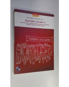 Kirjailijan Merja ym. Hillilä käytetty kirja Samalta viivalta 3 : kasvatusalan valintayhteistyöhankkeen (Vakava) kirjallisen kokeen aineisto 2009