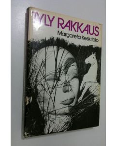 Kirjailijan Margareta Keskitalo käytetty kirja Tyly rakkaus