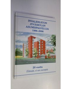 käytetty kirja Invalidiliiton Jyväskylän asumispalveluja 1986-2006