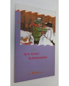 Kirjailijan Janosch käytetty kirja Ach lieber Schneemann (UUDENVEROINEN)