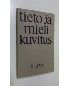 Tekijän Maija Lehtonen.  käytetty kirja Tieto ja mielikuvitus : Professori Irma Rantavaaran juhlakirja 451968