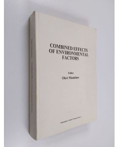 käytetty kirja Combined effects of environmental factors : Proceedings of the 1st International Conference on the Combined Effects of Environmental Factors held in Tampere, Finland, Hotel Cumulus, 22-25 September 1984