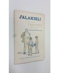 Kirjailijan Laura Harmaja uusi kirja Salakieli ynnä muita tarinoita (lukematon)