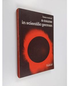 Kirjailijan Hans Meinel käytetty kirja A course in scientific german : deutsch fur techniker und naturwissenschaftler