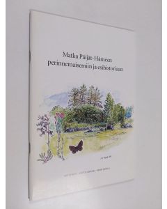 Kirjailijan Antti Hovi käytetty teos Matka Päijät-Hämeen perinnemaisemiin ja esihistoriaan