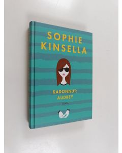 Kirjailijan Sophie Kinsella käytetty kirja Kadonnut : Audrey