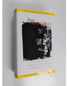 Kirjailijan Jose Saramago käytetty kirja Jeesuksen Kristuksen evankeliumi