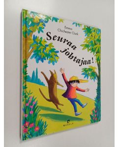 Kirjailijan Emma Chichester Clark käytetty kirja Seuraa johtajaa!
