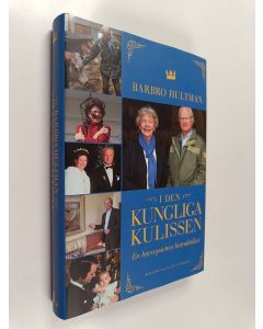Kirjailijan Barbro Hultman käytetty kirja I den kungliga kulissen : en hovreporters betraktelser