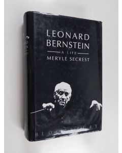 Kirjailijan Meryle Secrest käytetty kirja Leonard Bernstein - A Life