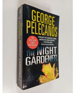 Kirjailijan George P. Pelecanos käytetty kirja The Night Gardener