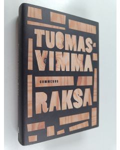 Kirjailijan Tuomas Vimma käytetty kirja Raksa
