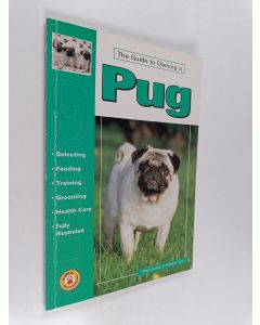 Kirjailijan Ariel Cannon & Matthew Low käytetty kirja Guide to Owning a Pug