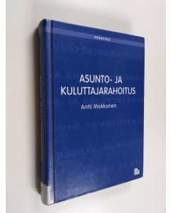 Kirjailijan Antti Makkonen käytetty kirja Asunto- ja kuluttajarahoitus