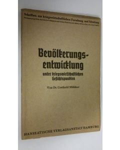 Kirjailijan Von Dr. Gotthold Muhlner käytetty kirja Bevölkerungsentwicklung unter kriegswirtschaftlichen Gesichtspunkten