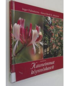Kirjailijan Inger Palmstierna käytetty kirja Kauneimmat köynnöskasvit