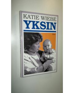 Kirjailijan Katie Wiebe käytetty kirja Yksin