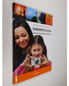 Kirjailijan Jukka Kolari käytetty kirja Parempia kuvia Canon-kompaktikameroilla