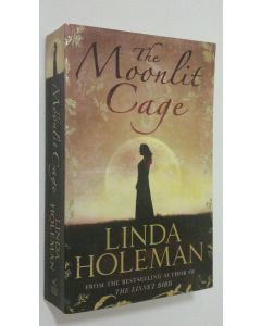 Kirjailijan Linda Holeman käytetty kirja The Moonlit Cage