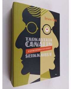 Kirjailijan Bruce Fink käytetty kirja Tarkastaja Canalin psykoanalyyttiset seikkailut