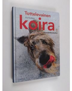 Kirjailijan Eva Bodfäldt käytetty kirja Tottelevainen koira : kontaktikoulutus