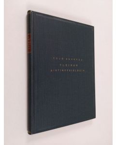 Kirjailijan Yrjö Reenpää käytetty kirja Yleinen aistinfysiologia : aistinfysiologisen kokeen asema ja merkitys havainnon, eksaktin kokeilun ja käsitemuodostuksen piirissä