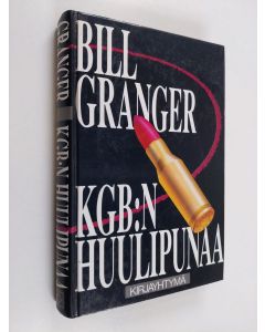Kirjailijan Bill Granger käytetty kirja KGB:n huulipunaa