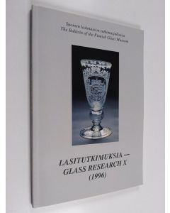 Kirjailijan Heikki Matiskainen käytetty kirja Lasitutkimuksia 10 = Glass research 10 (1996), Pentti Wähäjärven lasikokoelma = Die Glassamlung von Pentti Wähäjärvi