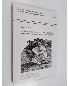 Kirjailijan Laura Assmuth käytetty kirja Naisten ansiotyö ja kulttuurinen muutos eteläitalialaisessa kaupunkiyhteisössä