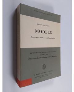 Kirjailijan Marx W. Wartofsky käytetty kirja Models : representation and the scientific understanding