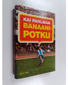 Kirjailijan Kai Pahlman käytetty kirja Banaanipotku