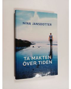 Kirjailijan Nina Jansdotter käytetty kirja Ta makten över tiden